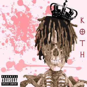 K.O.T.H. (King of the Hill) [Explicit]