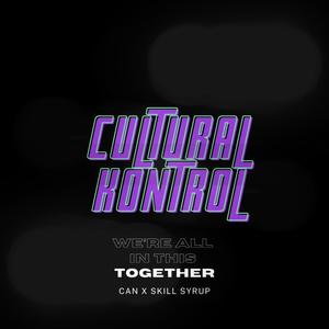 Cultural Kontrol (feat. Skill Syrup)