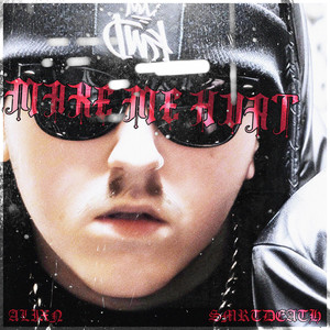 MAKE ME HURT (SPED UP|Explicit)