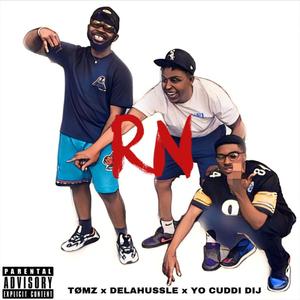 RN (feat. Delahussle & Yo Cuddi Dij) [Explicit]