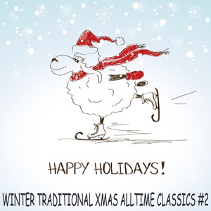 Happy Winter Holidays Vol.2 (Traditional Xmas Alltime Classics)