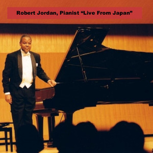 Robert Jordan, Pianist "Live from Japan"