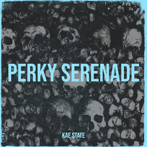 Perky Serenade (Explicit)