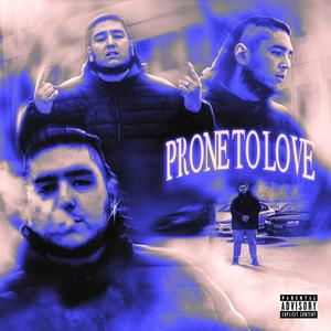 Prone To Love (Explicit)