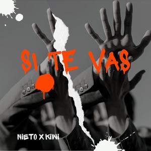 Si te vas (feat. Nieto 043)