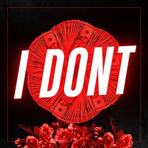 I Don't (With Drake|Explicit)