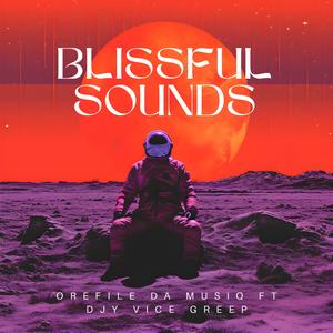 Blissful Sounds (feat. Djy Vice Greep)