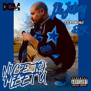 Nice To Meet U (feat. Risk) (Explicit)