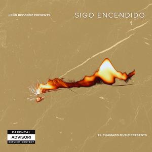 Sigo Encendido (feat. Psycho El Chamaco) (Explicit)