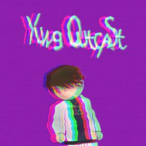 Yvng Outcast (Versions) [Explicit]