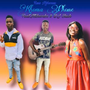 Khoma Phone (feat. Russ Nghenus & Ntshembo)