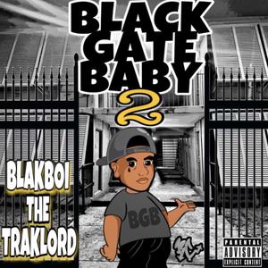 BLACK GATE BABY 2 (Explicit)