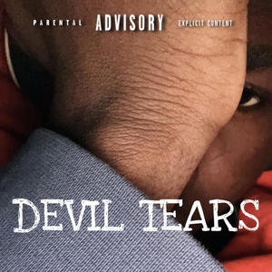 DEVIL TEARS (Explicit)