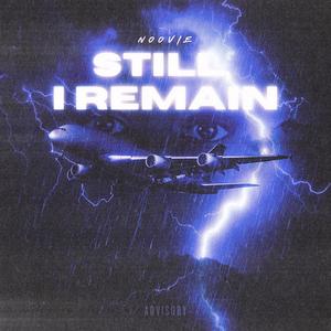 Still, I Remain (Explicit)