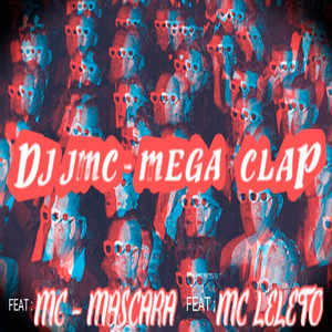 Mega Clap (feat. Mc Mascara and Mc Leléto)