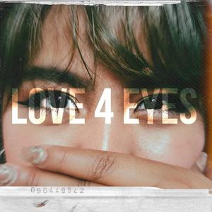 Love 4 Eyes (feat. THE SKINNY) [Explicit]