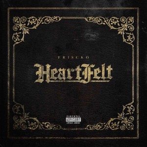 Heart Felt (Explicit)