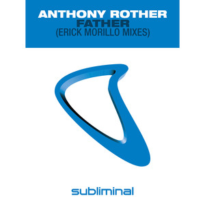 Father (Erick Morillo Mixes)