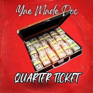 Quarter Ticket (Explicit)