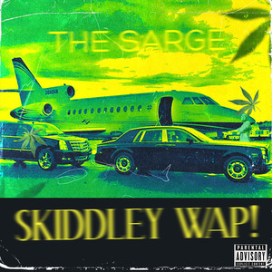 Skiddley Wap (Explicit)