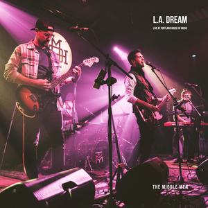 L.A. DREAM (LIVE AT PORTLAND HOUSE OF MUSIC|Live)