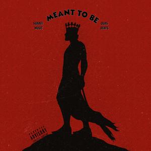Meant To Be (Explicit)