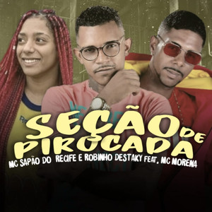 Seção de Pirocada(feat. Mc Morena) (Explicit)