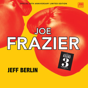 Jeff Berlin - Joe Frazier Round 3