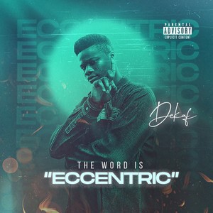 The Word Is "Eccentric" (Explicit)