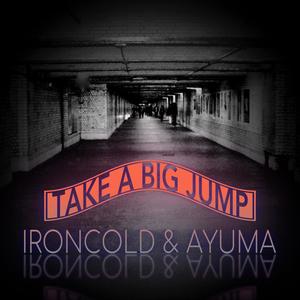 Take A Big Jump(feat. Ironcold) (Explicit)