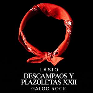 Descampaos y Plazoletas XXII (feat. Galgo Rock)