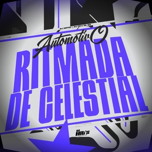 Automotivo Ritmada Celestial (Explicit)