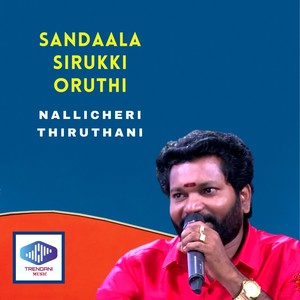 Sandaala Sirukki Oruthi