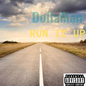 Run It Up (Explicit)