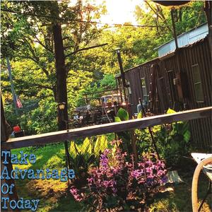 Take Advantage Of Today (Explicit)