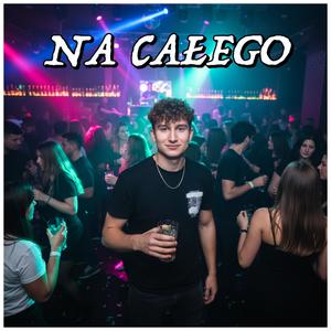 Na Całego (Explicit)