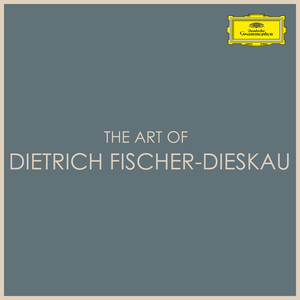 The Art of Dietrich Fischer-Dieskau