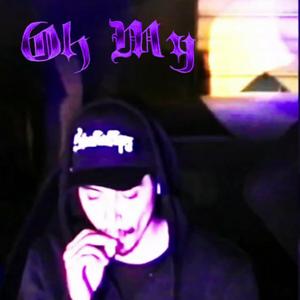 Oh My (Explicit)