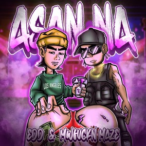 Asan Na (feat. Mwfvckn Maze) (Explicit)