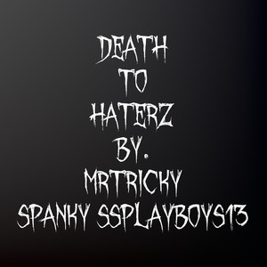 Death to Haterz (Explicit)