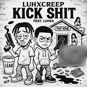 Kick **** (feat. luhhk4) (Explicit)