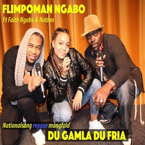 Du Gamla Du Fria (feat. Faith Ngabo & Nation)