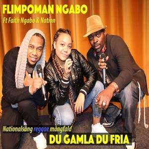 Du Gamla Du Fria(feat. Faith Ngabo & Nation)