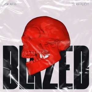 Blazed (Explicit)