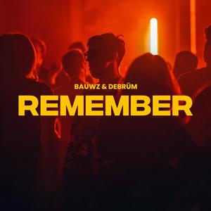 BAUWZ - Remember