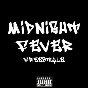 Midnight Fever Freestyle (Explicit)