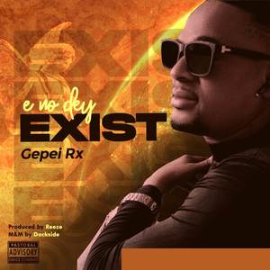 E no dey exist (Explicit)