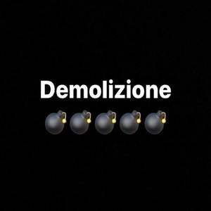 Demolizione (Explicit)