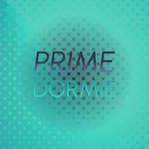 Prime Dormie