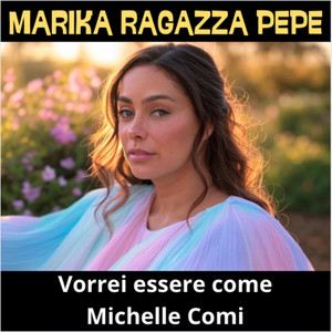 Vorrei essere Michelle Comi